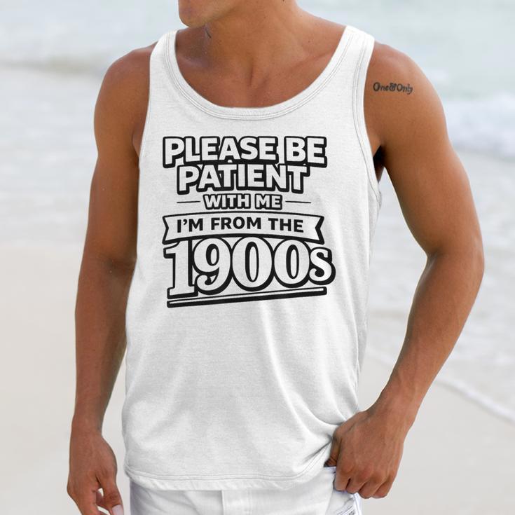 Please Be Patient I'm From The 1900s Boomer Gen-X Unisex Tank Top Please Be Patient I'm From The 1900s Boomer Gen-X Unisex Tank Top