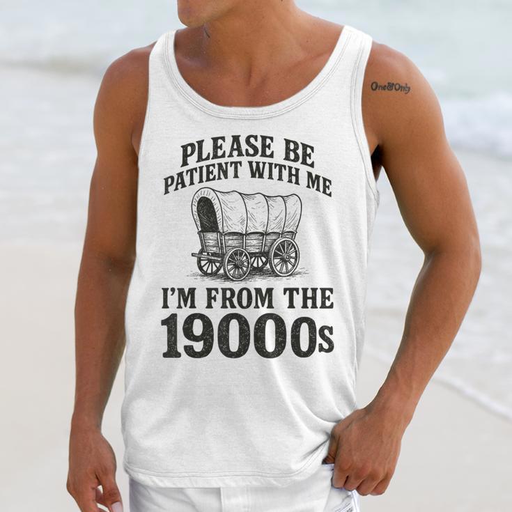 Please Be Patient I'm From The 1900s Unisex Tank Top