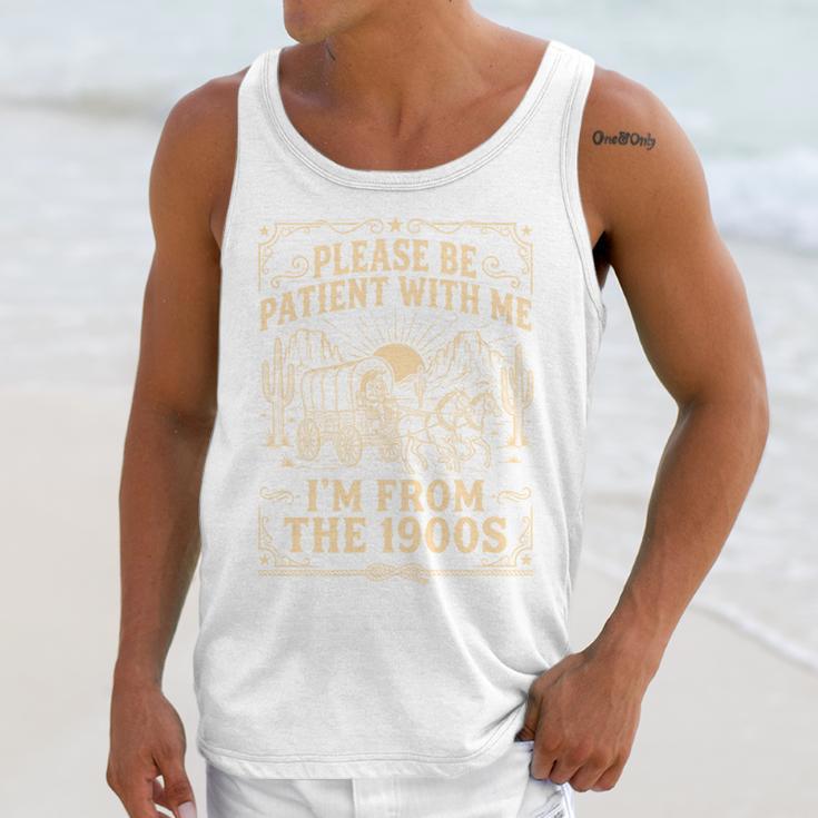Please Be Patient With Me I'm From The 1900s Vintage Cowboy Unisex Tank Top Please Be Patient With Me I'm From The 1900s Vintage Cowboy Unisex Tank Top