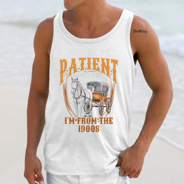 Please Be Patient With Me I'm From The 1900s Vintage Lover Premium Unisex Tank Top
