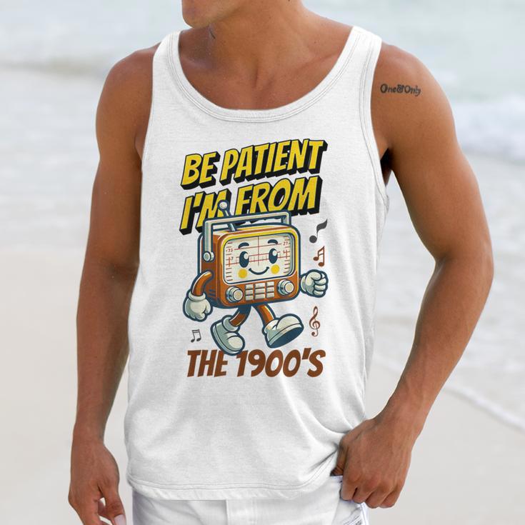 Please Be Patient With Me I'm From The 1900s Vintage Radio Unisex Tank Top Please Be Patient With Me I'm From The 1900s Vintage Radio Unisex Tank Top
