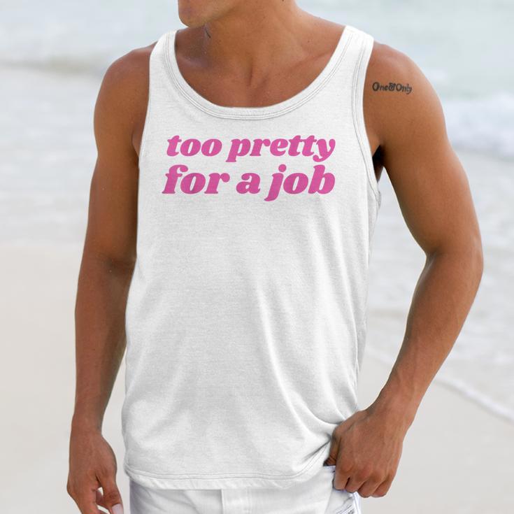 Too Pretty For a Job Y2k Aesthetic 2000s Nostalgia Unisex Tank Top