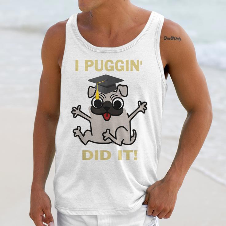 I Puggin' Did It Best Men Women Graduation T-Shirt Unisex Tank Top
