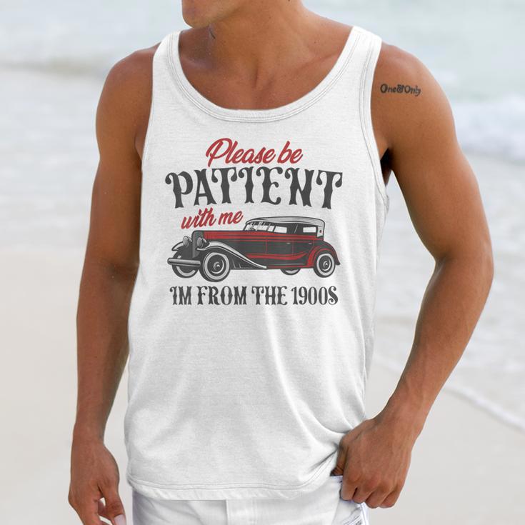 Sarcastic Please Be Patient With Me I'm From The 1900s Unisex Tank Top Sarcastic Please Be Patient With Me I'm From The 1900s Unisex Tank Top