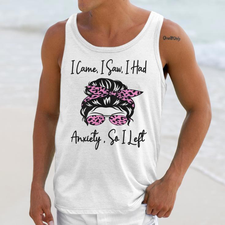 I Came I Saw I Had Anxiety So I Left Messy Bun Introvert Unisex Tank Top I Came I Saw I Had Anxiety So I Left Messy Bun Introvert Unisex Tank Top