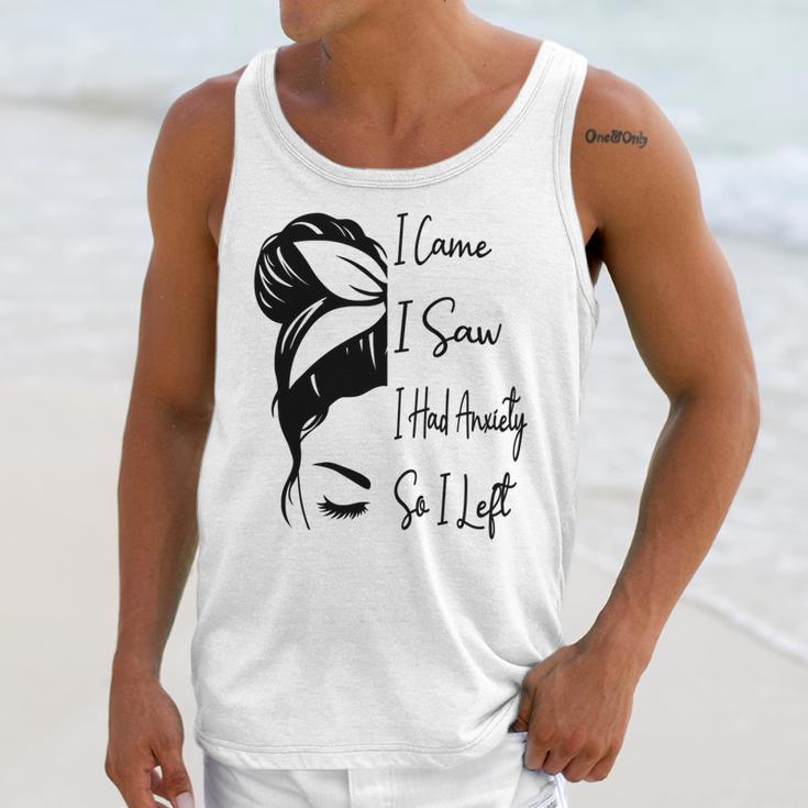 I Came I Saw I Had Anxiety So I Left Messy Bun Introvert Unisex Tank Top I Came I Saw I Had Anxiety So I Left Messy Bun Introvert Unisex Tank Top