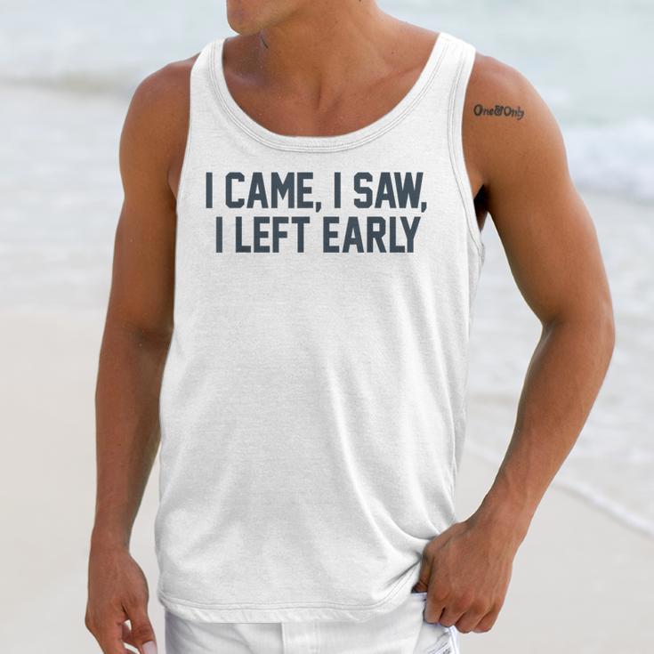 I Came I Saw I Left Early Introvert Jokes Introverted Unisex Tank Top I Came I Saw I Left Early Introvert Jokes Introverted Unisex Tank Top
