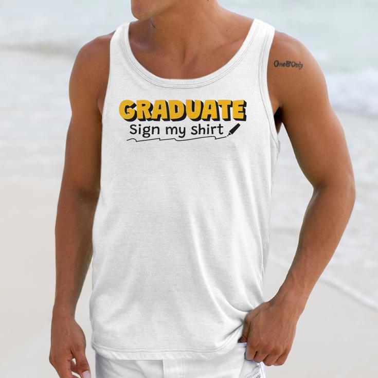Sign My Shirt Graduate I Sign Sign School Graduation Unisex Tank Top