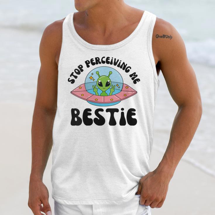 Stop Perceiving Me Bestie Alien Neurodivergent Introvert Unisex Tank Top