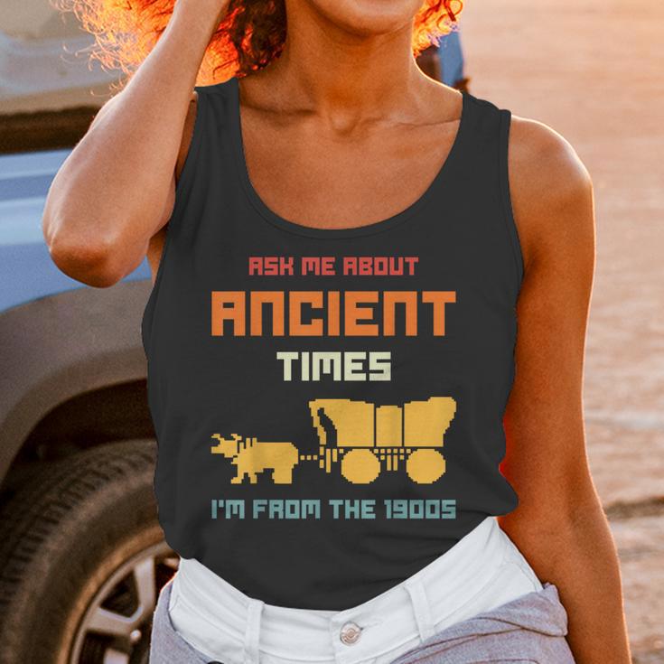 Ask Me About Ancient Times I'm From The 1900s Humorous Joke Unisex Tank Top Ask Me About Ancient Times I'm From The 1900s Humorous Joke Unisex Tank Top