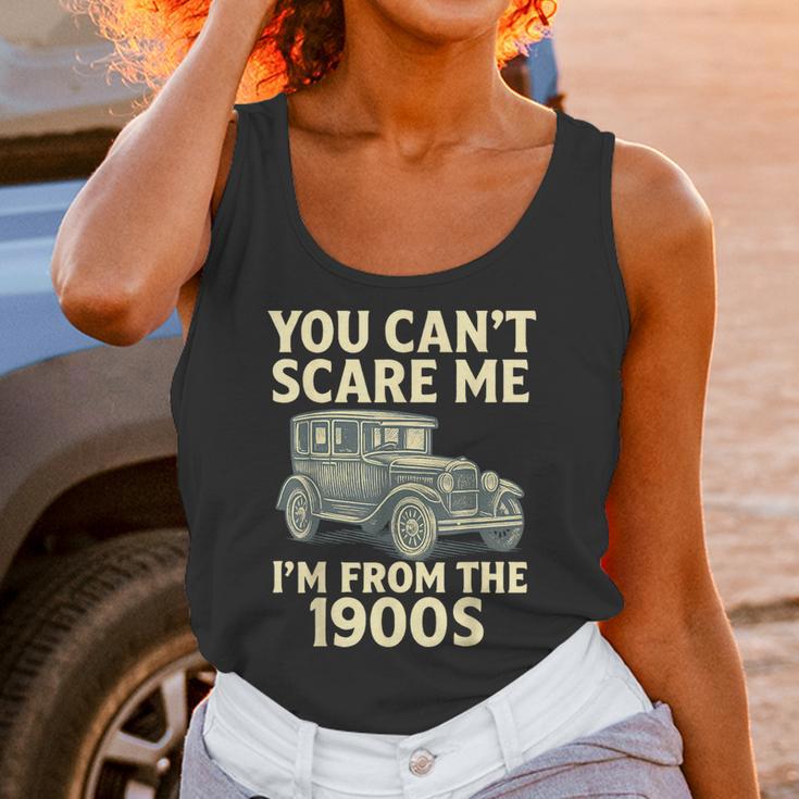 You Can't Scare Me I'm From The 1900s Retro Vintage Car Unisex Tank Top