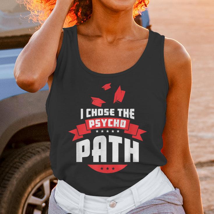 I Chose The Psycho Path School Graduation Unisex Tank Top