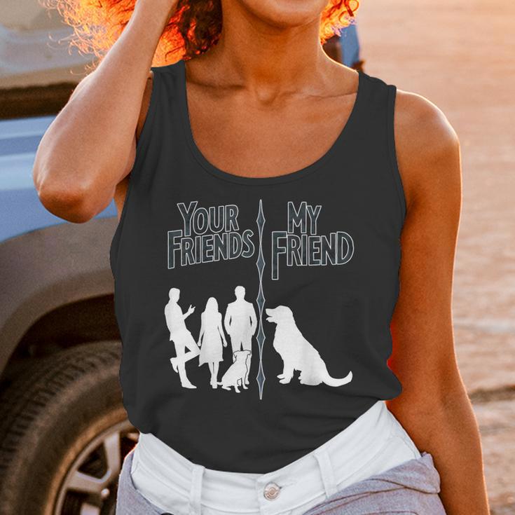 Your Friends Vs My Friend Introvert Pet Dog Owner Men Women Kids Unisex Tank Top