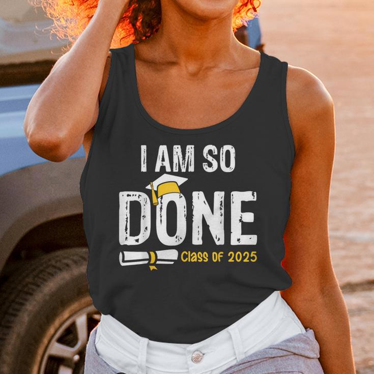 Graduation Class Of 2025 I Am So Done Graduation Unisex Tank Top