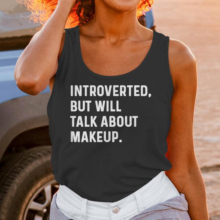 Introverted But Will Talk About Makeup Vlogger Blogger Vlog Unisex Tank Top Introverted But Will Talk About Makeup Vlogger Blogger Vlog Unisex Tank Top
