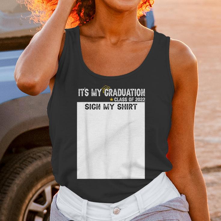 It's My Graduation Sign My Shirt Class Of 2022 For Men Women Unisex Tank Top
