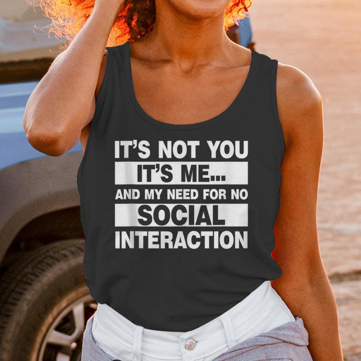 Its Not You Its Me And My Need For No Social Introvert Unisex Tank Top