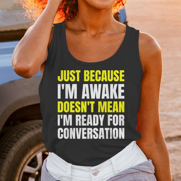 Just Because I'm Awake No Morning Person Introvert Witty Unisex Tank Top Just Because I'm Awake No Morning Person Introvert Witty Unisex Tank Top