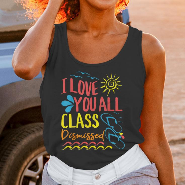 I Love You All Class Dismissed Teacher School Graduation Men Women Girls Kids Unisex Tank Top