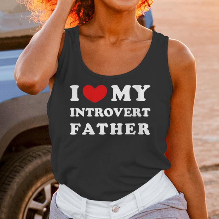 I Love My Introvert Father I Heart My Introvert Father Unisex Tank Top