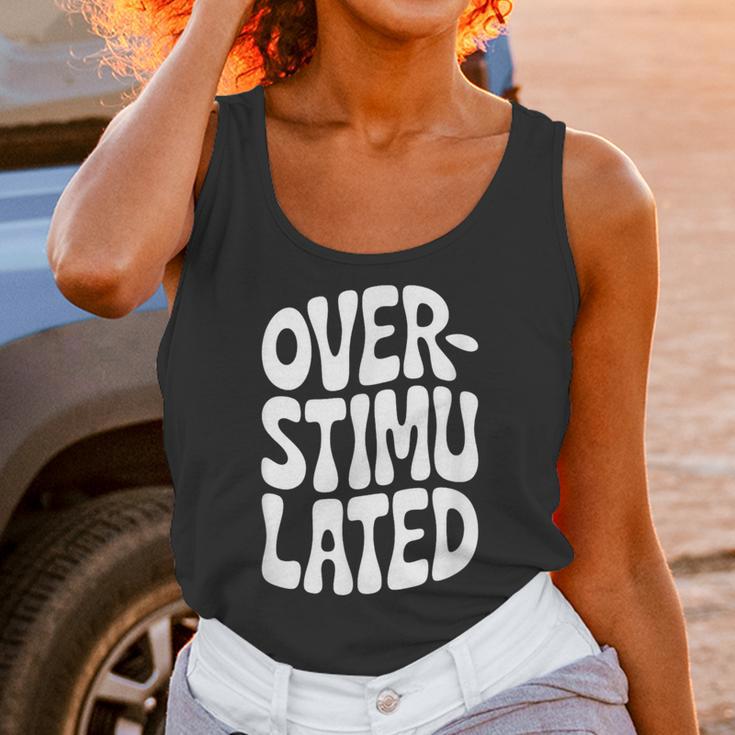 OVERSTIMULATED Introvert Social Mode Sensory Overload Unisex Tank Top