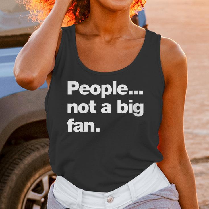 People Not a Big Fan A Deadpan Design For Introverts Unisex Tank Top