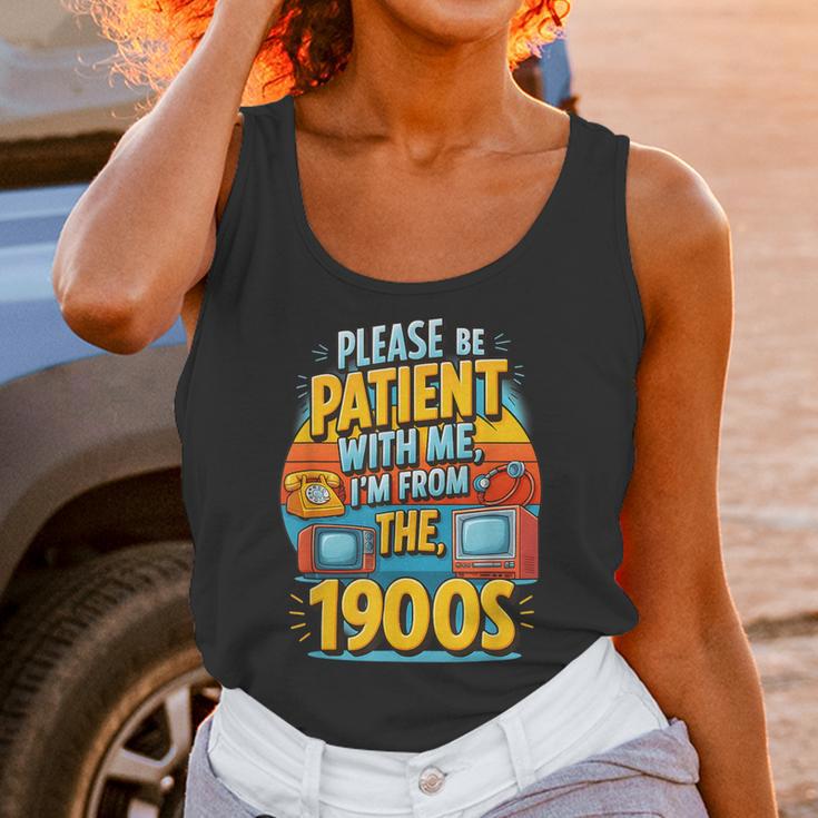 Please Be-Patient I'm From The 1900S Retro Sarcastic Saying Unisex Tank Top