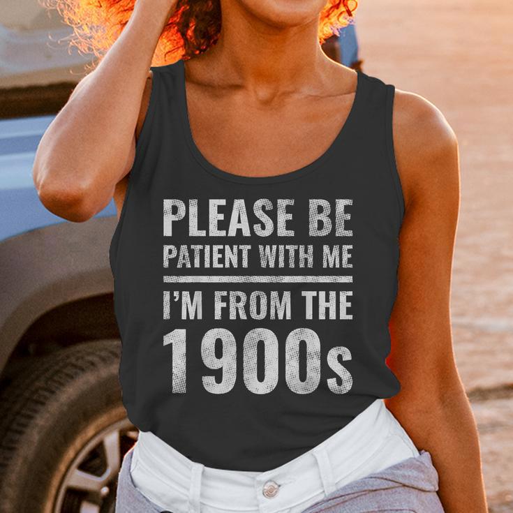 Please Be Patient With Me I'm From The 1900s Old People Unisex Tank Top Please Be Patient With Me I'm From The 1900s Old People Unisex Tank Top