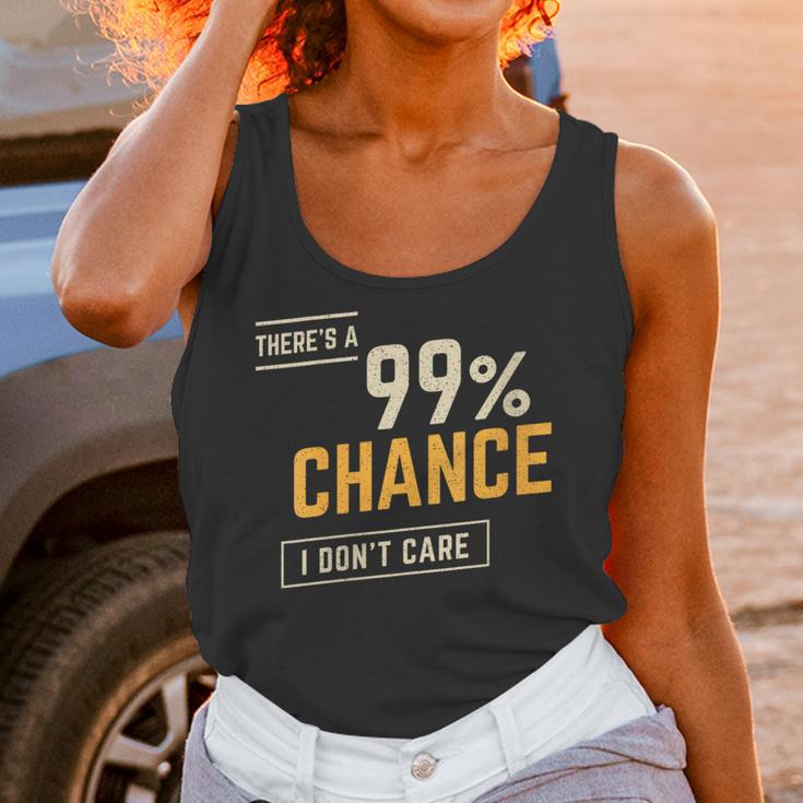 There's A 99 Chance I Don't Care Introvert Humor Unisex Tank Top