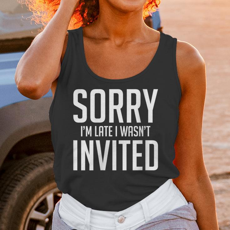 Sorry I'm Late I Wasn't Invited Introverts Social Anxiety Unisex Tank Top Sorry I'm Late I Wasn't Invited Introverts Social Anxiety Unisex Tank Top