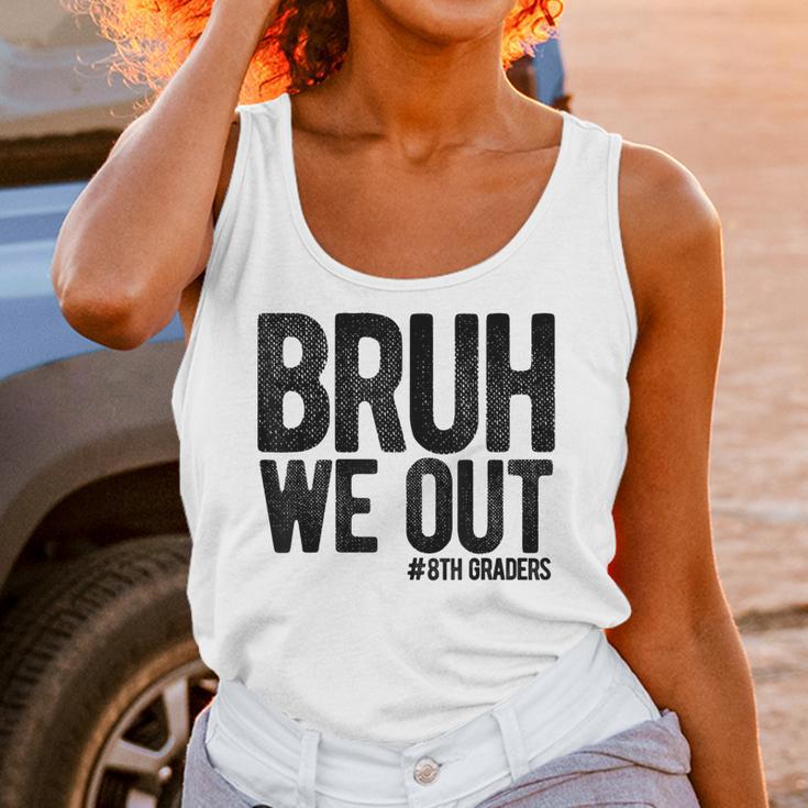 Bruh We Out 8th Graders Eighth Grade Graduation Class 2026 Unisex Tank Top