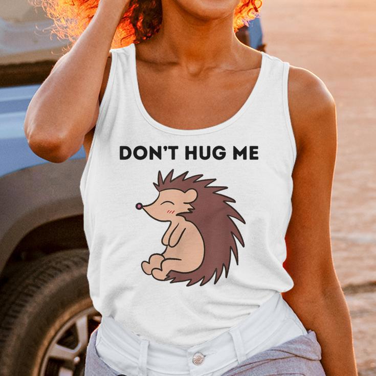 Don't Hug Me Porcupine Or Hedgehog Introvert Unisex Tank Top Don't Hug Me Porcupine Or Hedgehog Introvert Unisex Tank Top