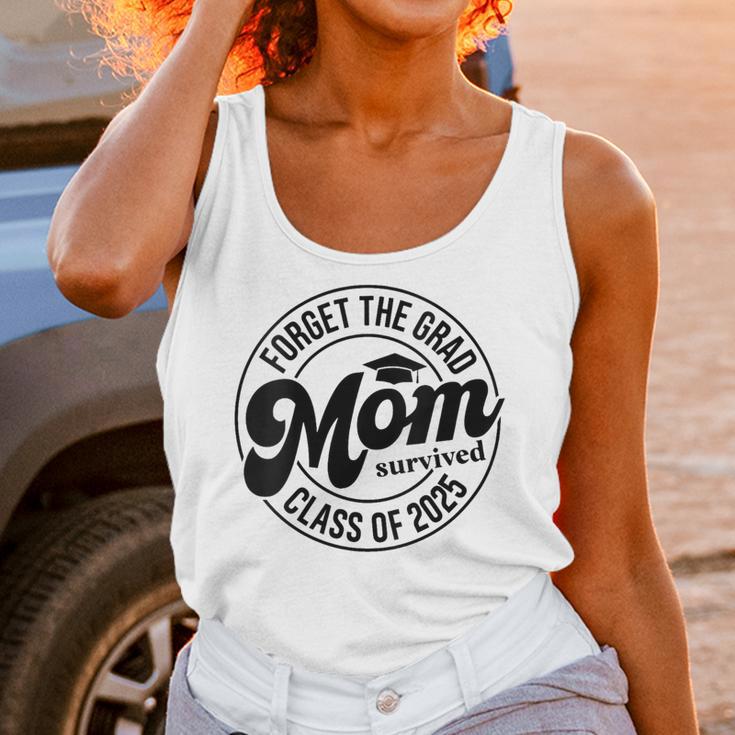Forget The Grad Mom Survived Class Of 2025 Graduation 2025 Unisex Tank Top