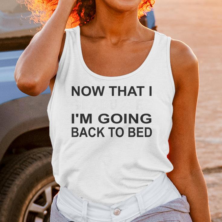 Graduation Shirt Now That I Graduated I'm Going Back To Bed Unisex Tank Top