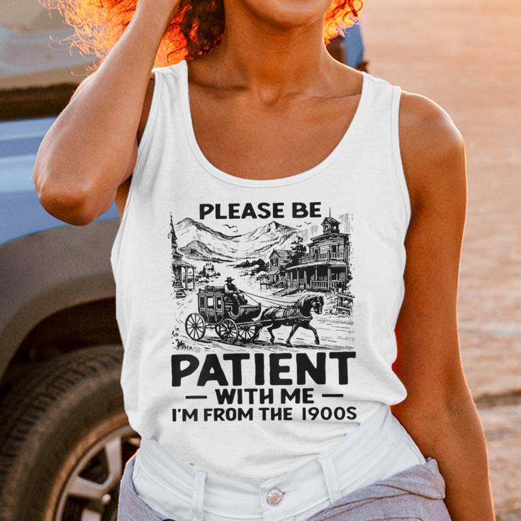 I'm From The 1900s Please Be Patient With Me Unisex Tank Top
