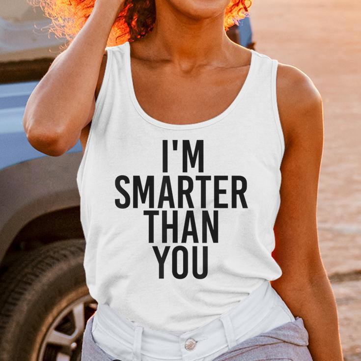 I'M SMARTER THAN YOU Shirt Graduation School Idea Unisex Tank Top