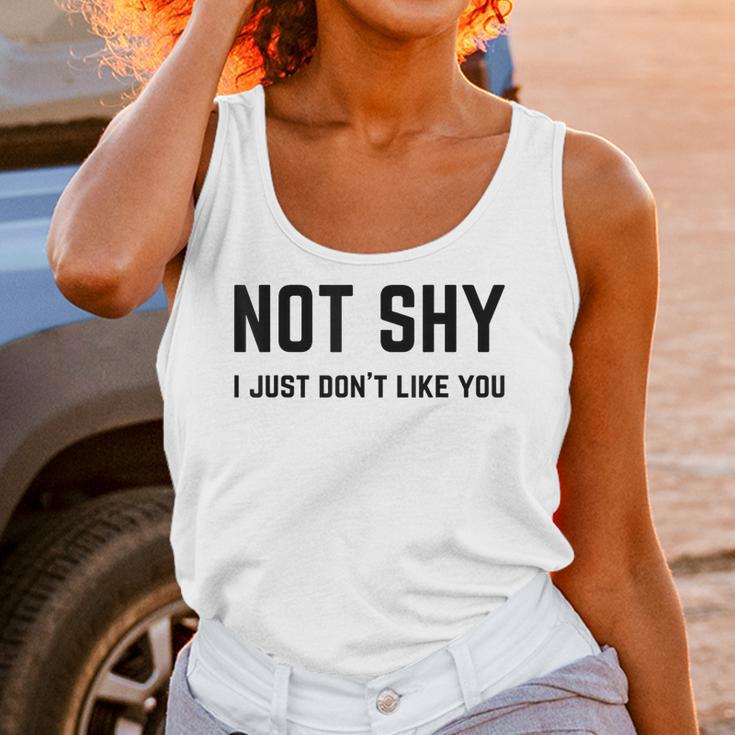 Not Shy I Just Don't Like You Introverting Unisex Tank Top