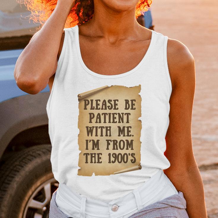 Old People Joke Please Be Patient With Me I'm From The 1900s Unisex Tank Top