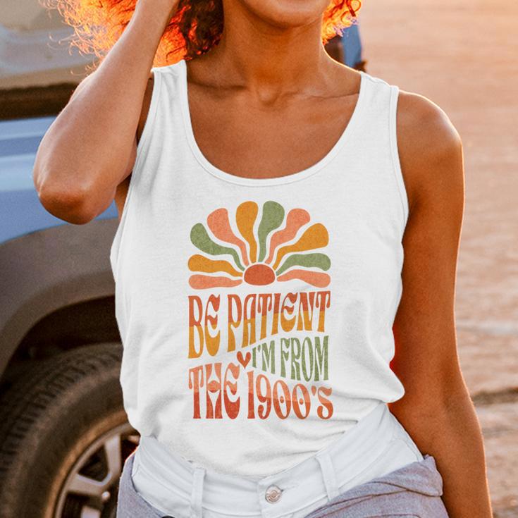 BE PATIENT I'M FROM THE 1900s FUNNY GROOVY Unisex Tank Top