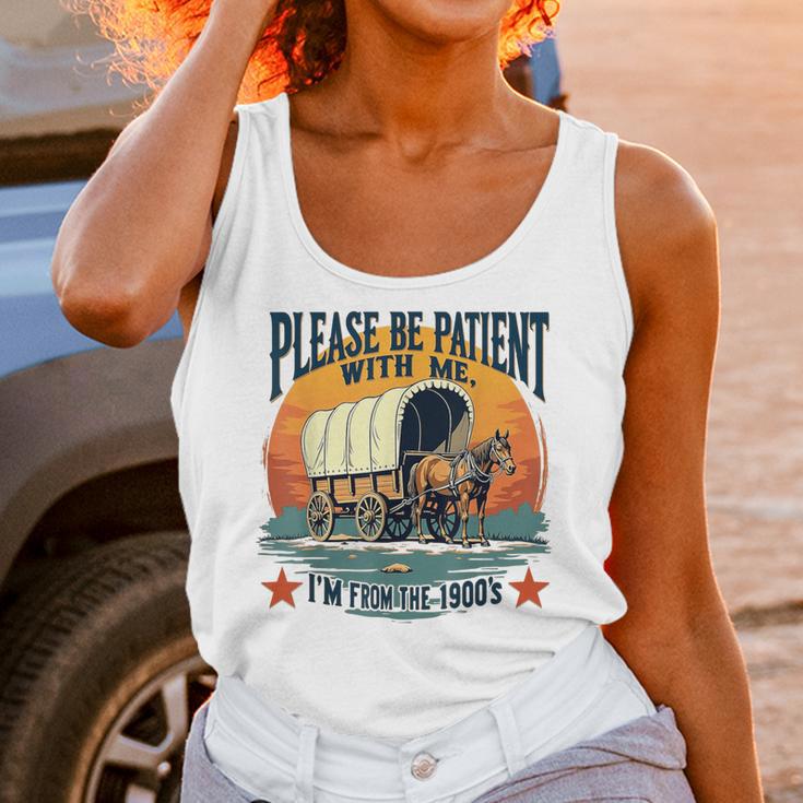 Please Be Patient With Me I'm From The 1900s Women Men Unisex Tank Top