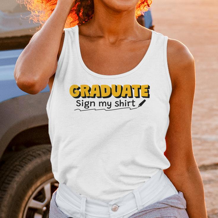 Sign My Shirt Graduate I Sign Sign School Graduation Unisex Tank Top
