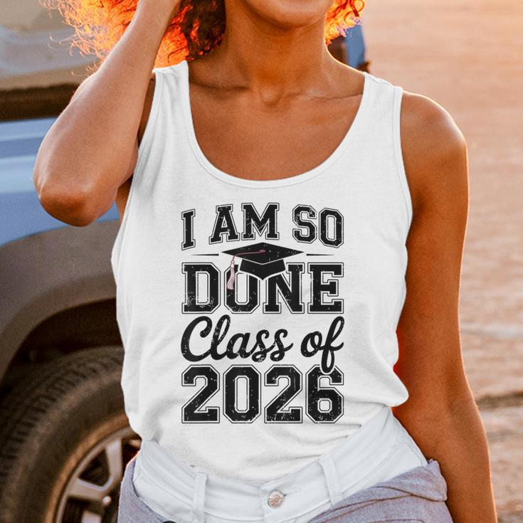 I Am So Done Class Of 2026 Graduation School Graduate Unisex Tank Top