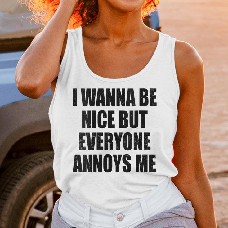 I Wanna Be Nice But Everyone Annoys Me Introvert Unisex Tank Top I Wanna Be Nice But Everyone Annoys Me Introvert Unisex Tank Top