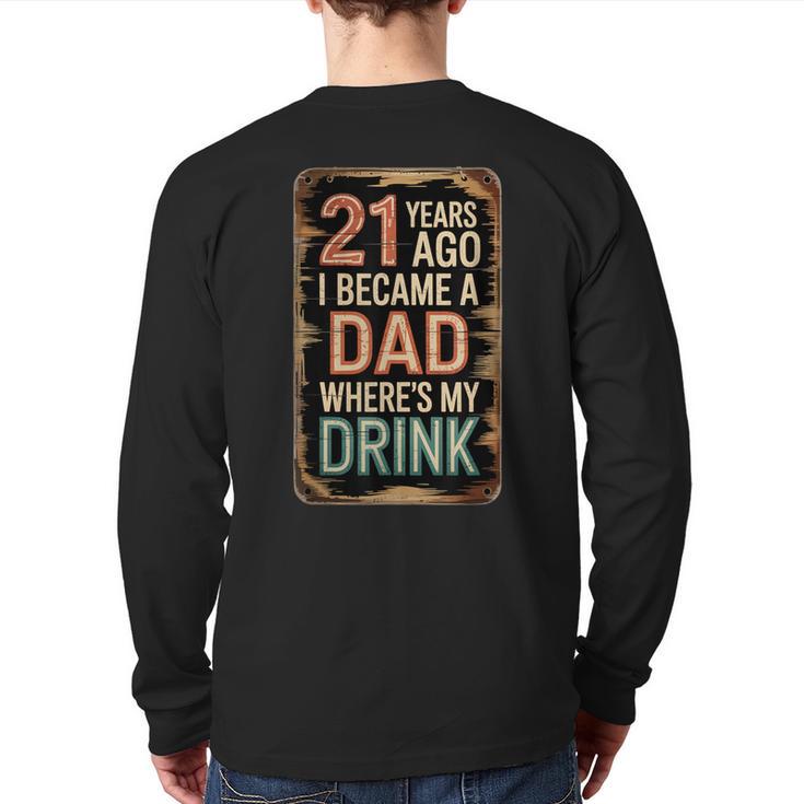 21st Birthday For Dad 21 Year Old Child Son Daughter Long Sleeve T-Shirt Back Print
