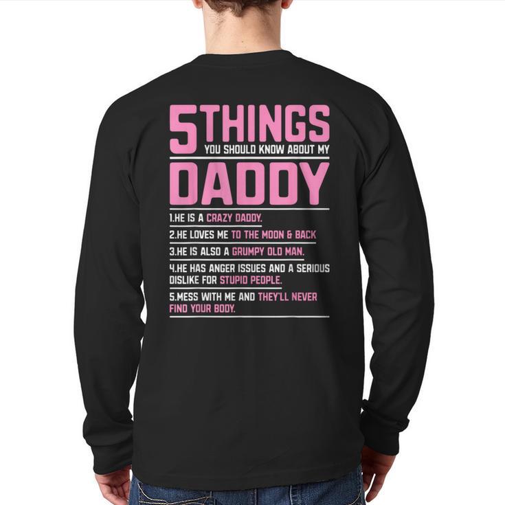 5 Things You Should Know About My Daddy Fathers Day Long Sleeve T-Shirt Back Print