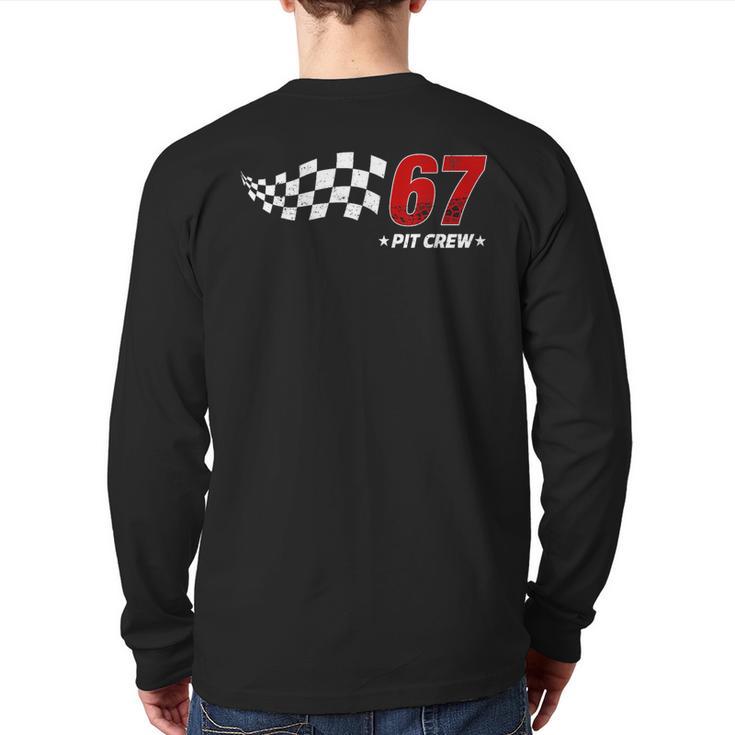 67 Pit Crew Six Seven Racing Birthday Race Car For Dad Mom Long Sleeve T-Shirt Back Print