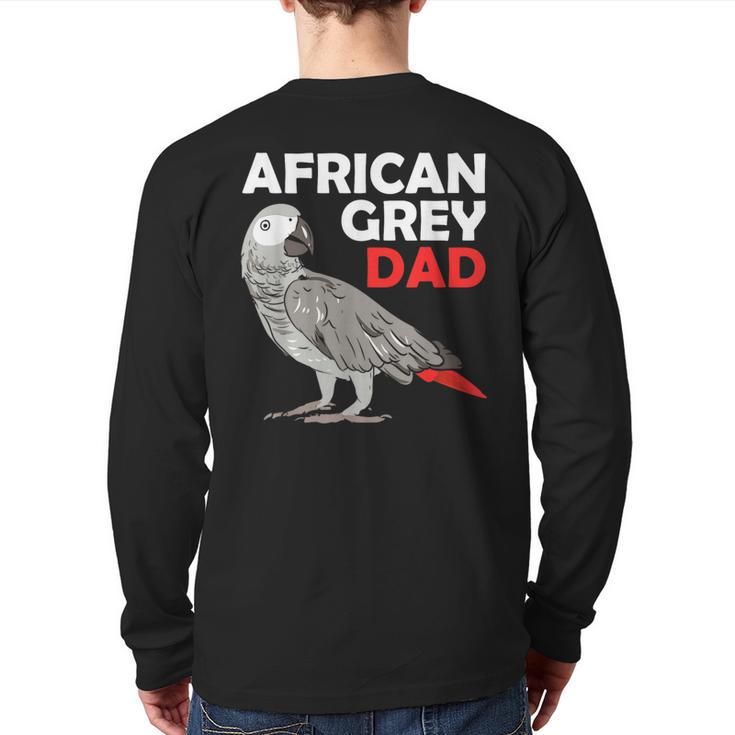 African Grey Parrot Dad Congo Bird Father Long Sleeve T-Shirt Back Print