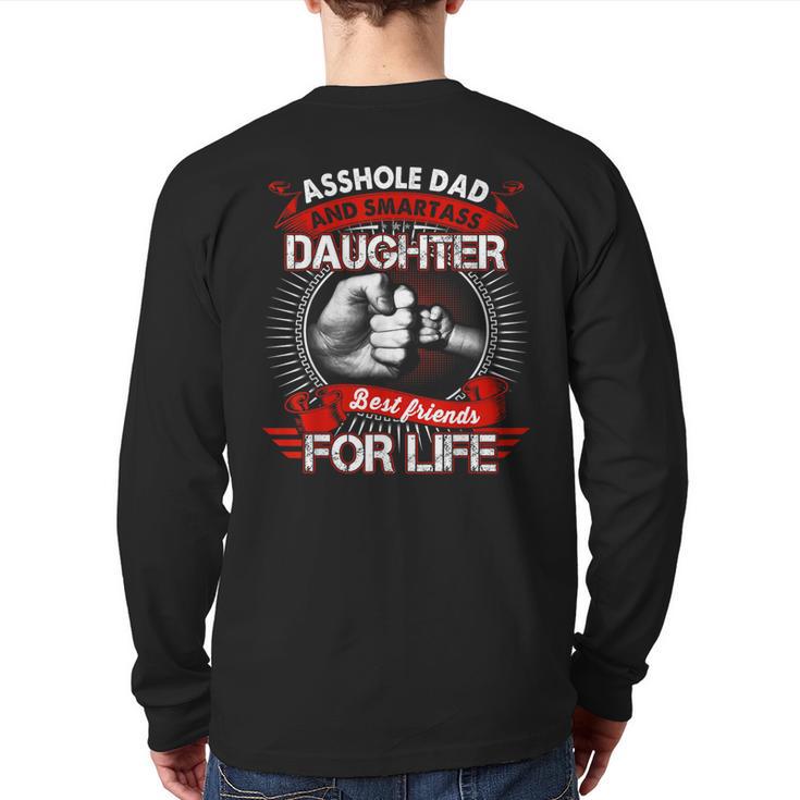 Asshole Dad And Smartass Daughter Best Friend For Life Long Sleeve T-Shirt Back Print