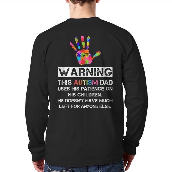 Autism Awareness Warning This Autism Dad T-Shirt Long Sleeve T-Shirt Back Print