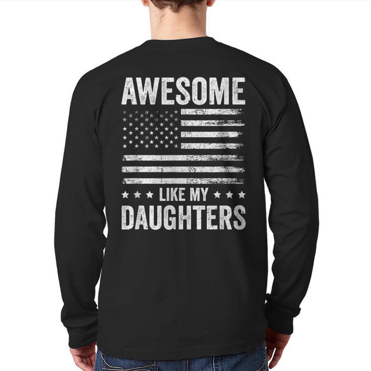 Awesome Like My Daughters Men Fathers Day Dad Long Sleeve T-Shirt Back Print